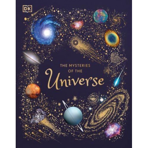 The Mysteries of the Universe - DK Children's Anthologies