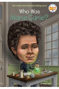 Who Was Marie Curie? - Who Was?