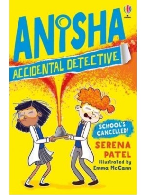 School's Cancelled - Anisha, Accidental Detective