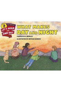 What Makes Day and Night - Let's-Read-And-Find-Out Science 2