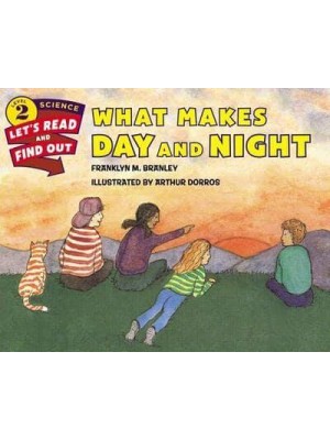 What Makes Day and Night - Let's-Read-And-Find-Out Science 2