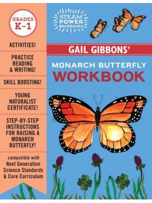 Gail Gibbons' Monarch Butterfly Workbook - STEAM Power Workbooks