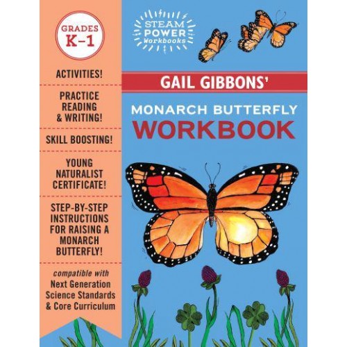 Gail Gibbons' Monarch Butterfly Workbook - STEAM Power Workbooks