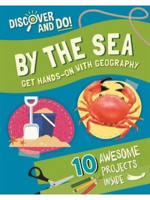 By the Sea Get Hands-on With Geography - Discover and Do!