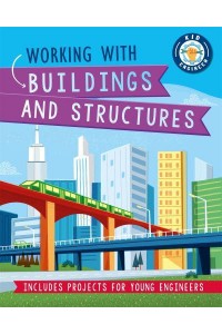 Working With Buildings and Structures - Kid Engineer