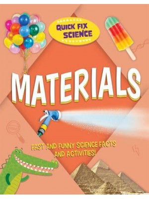 Materials - Quick Fix Science