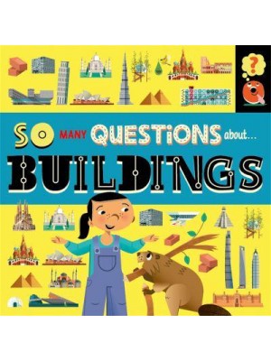 So Many Questions About...buildings - So Many Questions