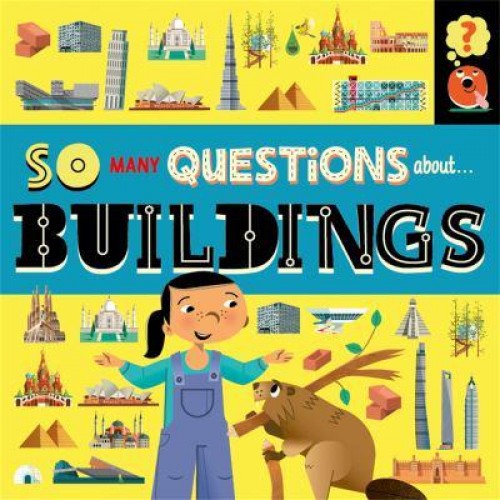 So Many Questions About...buildings - So Many Questions