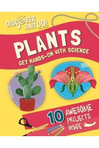 Plants Get Hands-on With Science - Discover and Do!