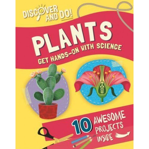 Plants Get Hands-on With Science - Discover and Do!