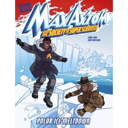 Polar Ice Meltdown - Max Axiom and the Society of Super Scientists