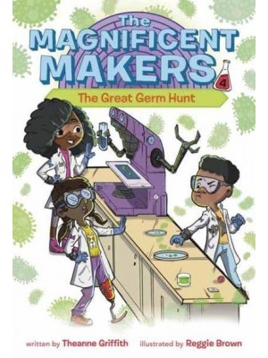 The Great Germ Hunt - The Magnificent Makers