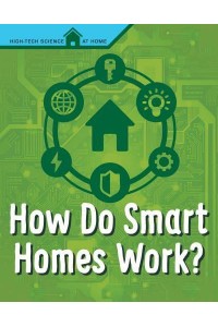 How Do Smart Homes Work? - High-Tech Science at Home
