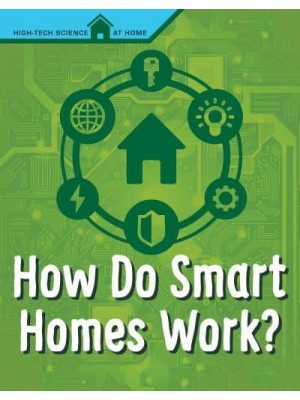 How Do Smart Homes Work? - High-Tech Science at Home