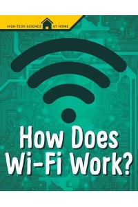 How Does Wi-Fi Work? - High-Tech Science at Home