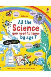 All the Science You Need to Know Before Age 7 - All You Need to Know by Age 7