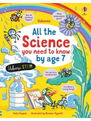 All the Science You Need to Know Before Age 7 - All You Need to Know by Age 7