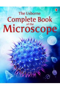 The Usborne Complete Book of the Microscope