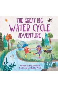 The Great Big Water Cycle Adventure - Look and Wonder