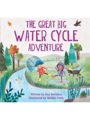 The Great Big Water Cycle Adventure - Look and Wonder