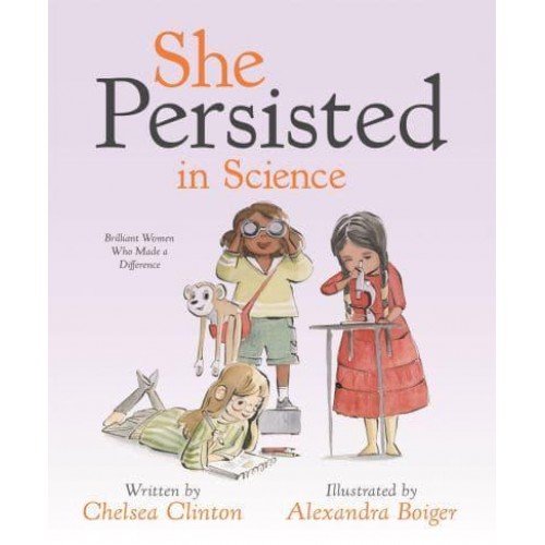 She Persisted in Science Brilliant Women Who Made a Difference - She Persisted