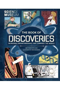 The Book of Discoveries Incredible Breakthroughs That Changed the World