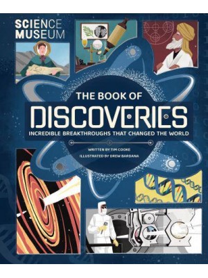 The Book of Discoveries Incredible Breakthroughs That Changed the World