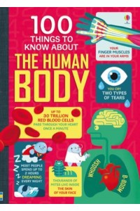 100 Things to Know About the Human Body - 100 Things to Know