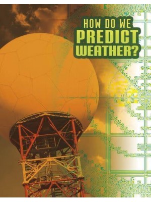 How Do We Predict Weather? - Discover Meteorology