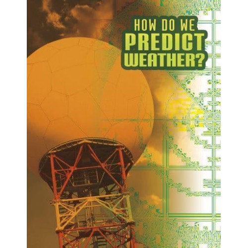 How Do We Predict Weather? - Discover Meteorology