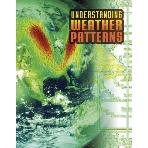 Understanding Weather Patterns - Discover Meteorology