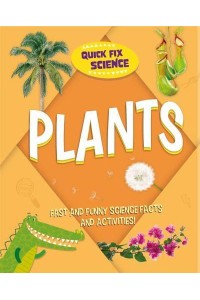 Plants - Quick Fix Science