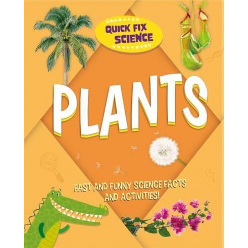 Plants - Quick Fix Science