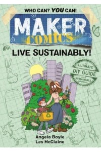 Maker Comics: Live Sustainably! - Maker Comics