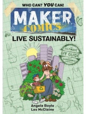 Maker Comics: Live Sustainably! - Maker Comics