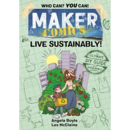 Maker Comics: Live Sustainably! - Maker Comics
