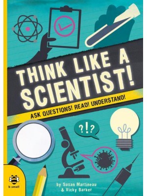 Think Like a Scientist! Ask Questions! Read! Understand! - Real Life
