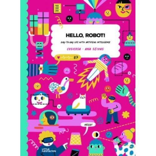 Hello, Robot! Day-to-Day Life With Artificial Intelligence!