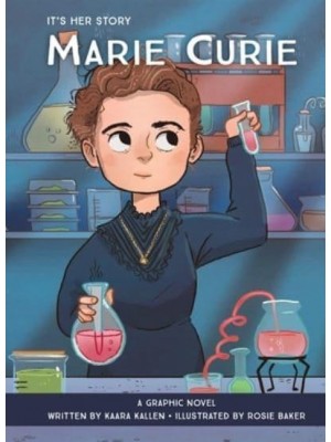 Marie Curie - It's Her Story
