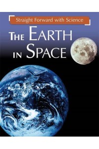 The Earth in Space - Straight Forward With Science