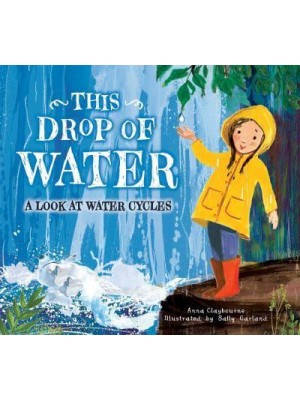 This Drop of Water A Look at the Water Cycle