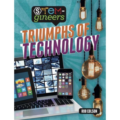 Triumphs of Technology - STEM-Gineers