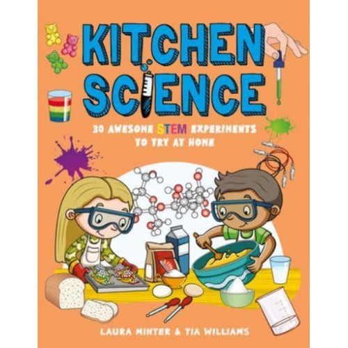 Kitchen Science 30 Awesome STEM Experiments to Try at Home - Awesome STEM Experiments