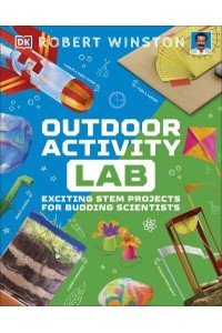 Outdoor Activity Lab Exciting STEM Projects for Budding Scientists