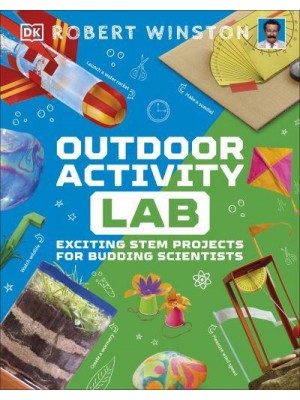 Outdoor Activity Lab Exciting STEM Projects for Budding Scientists