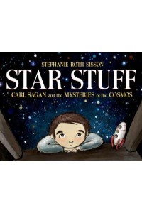 Star Stuff Carl Sagan and the Mysteries of the Cosmos