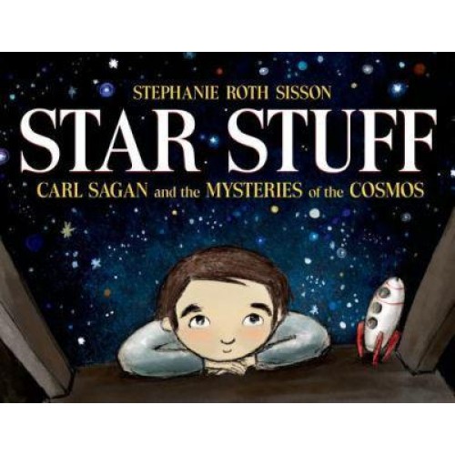 Star Stuff Carl Sagan and the Mysteries of the Cosmos