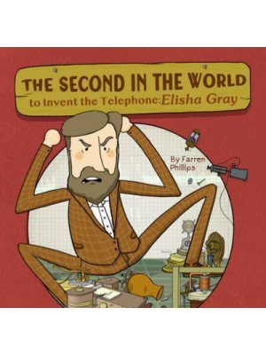 The Second in the World to Invent Telephone Elisha Gray