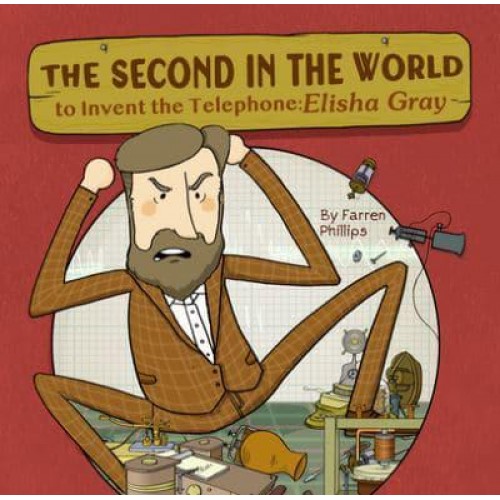 The Second in the World to Invent Telephone Elisha Gray