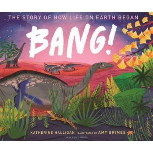 Bang! The Story of How Life on Earth Began - Walker Studio